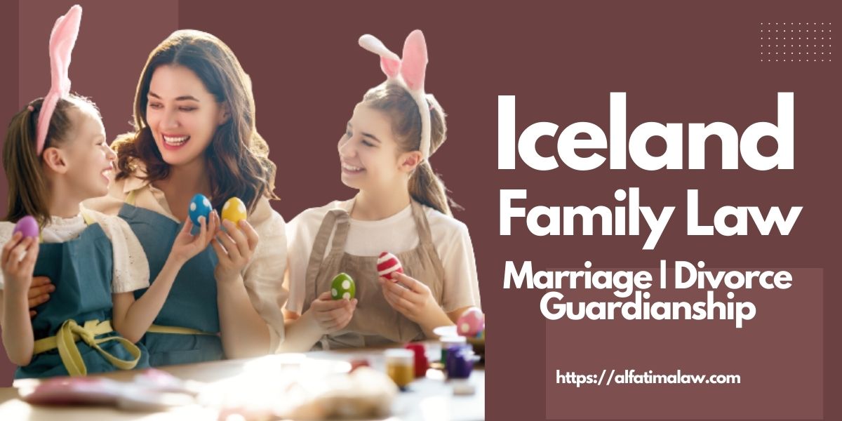 Explore family law in Iceland with expert insights on marriage, divorce, and guardianship.. Know the rights and liabilities of partners and parents
