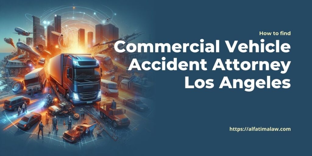 Looking for a Commercial Vehicle Accident Attorney in Los Angeles? Learn about qualities to look for, legal processes, and seeking compensation for injuries.