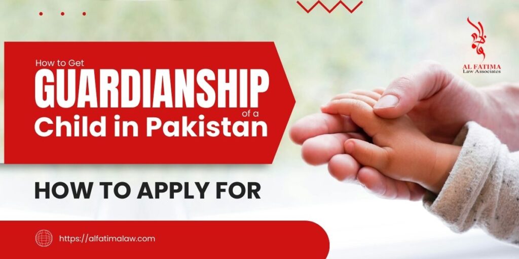 how to get guardianship of a child in Pakistan. Discover the legal process, requirements, and why it’s crucial for child welfare