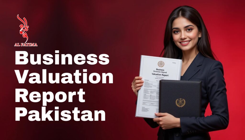 Get a Business Valuation Report in Pakistan for Visa from Al Fatima Law Associates—trusted, embassy-accepted, and online-verifiable valuation experts